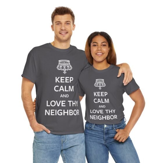 Keep Calm and Love Thy Neighbor Tee — Upside-Down Crown