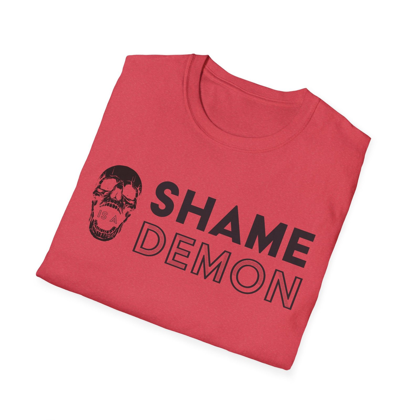 "Shame is a Demon" Unisex T-Shirt - Image 24
