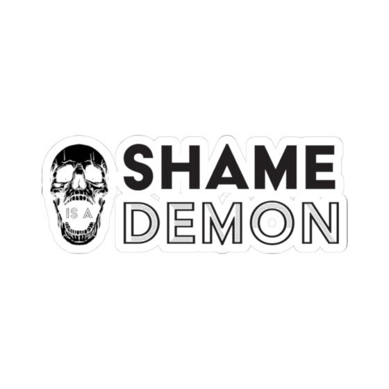 "Shame is a Demon" Kiss-Cut 3" Stickers